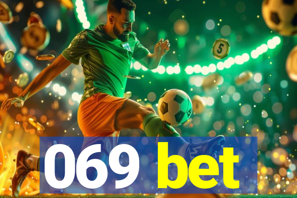 069 bet